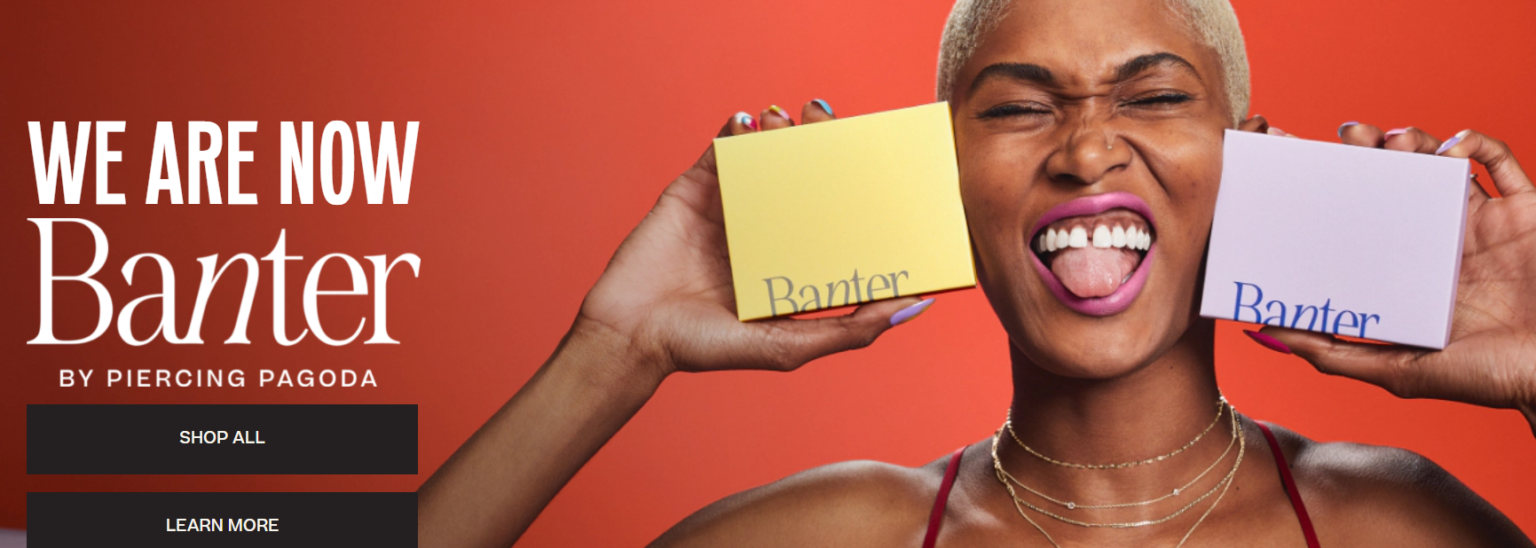 Piercing Pagoda rebrands to Banter by Piercing Pagoda Smart Branding